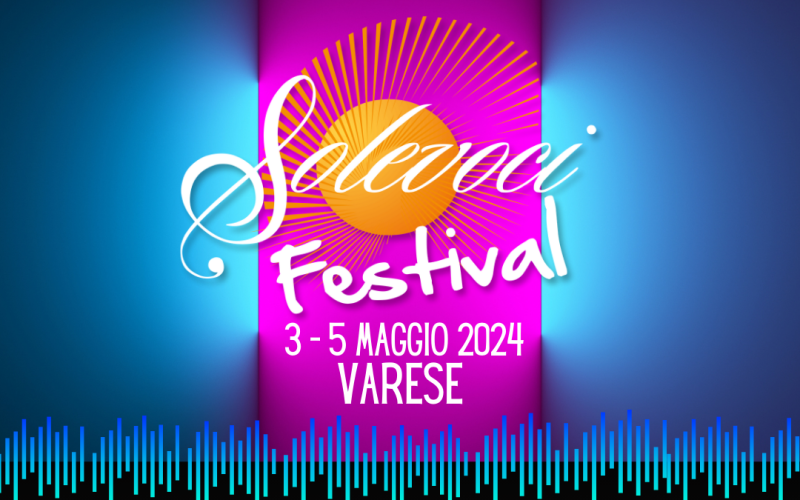 Solevoci Festival 2024 Varese Convention & Visitors Bureau